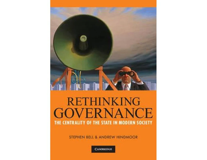 Rethinking Governance : The Centrality of the State in Modern Society