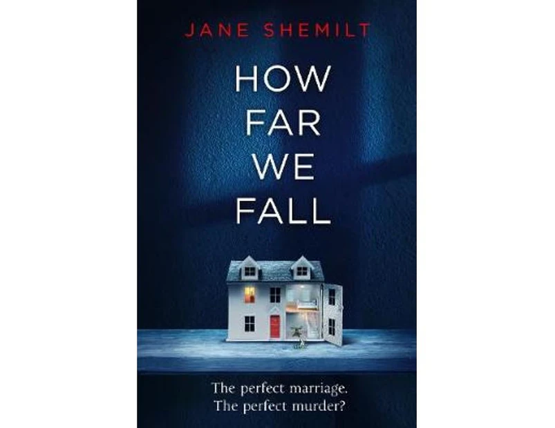 How Far We Fall : The perfect marriage. The perfect murder?