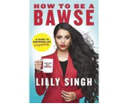 How to be a Bawse  : A Guide to Conquering Life