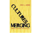 Cultures Merging : A Historical and Economic Critique of Culture