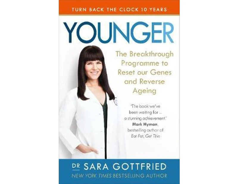 Younger : The Breakthrough Programme to Reset our Genes and Reverse Ageing