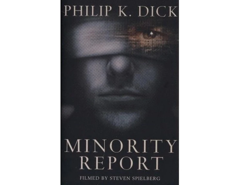 Minority Report : Volume Four Of The Collected Stories