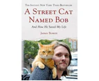 A Street Cat Named Bob : A Street Cat Named Bob