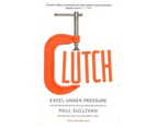 Clutch : Excel Under Pressure