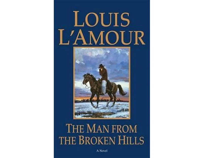 The Man from the Broken Hills : A Novel