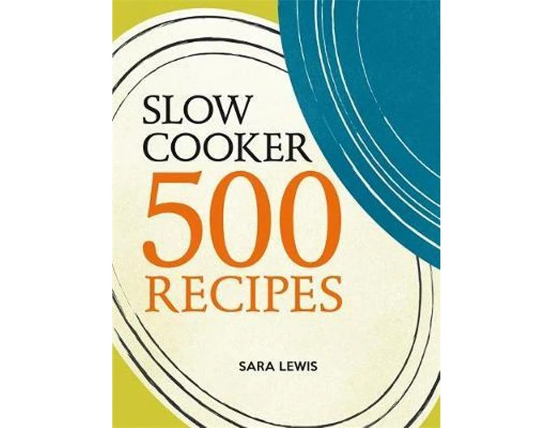 Slow Cooker : 500 Recipes