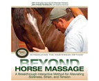 Beyond Horse Massage : A Breakthrough Interactive Method for Alleviating Soreness, Strain, and Tension