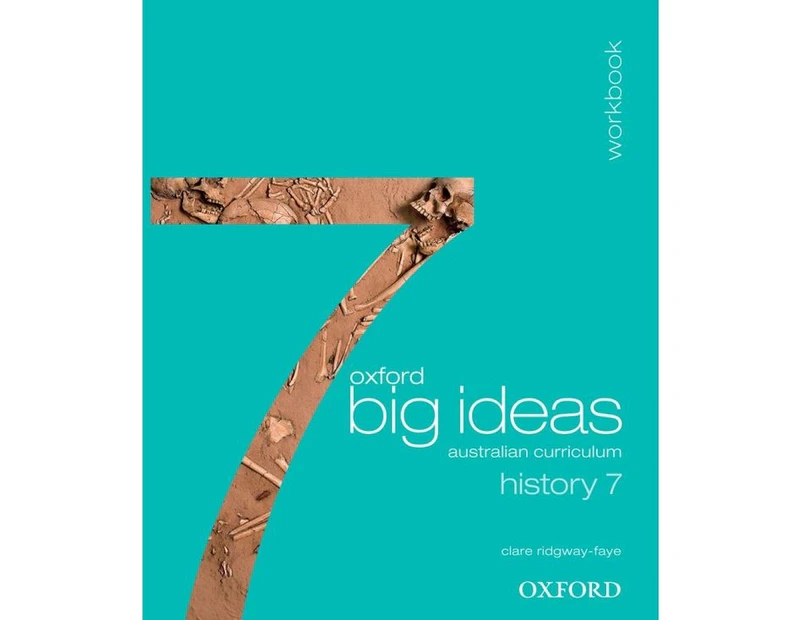 Oxford Big Ideas History 7 Workbook : Workbook - Australian Curriculum