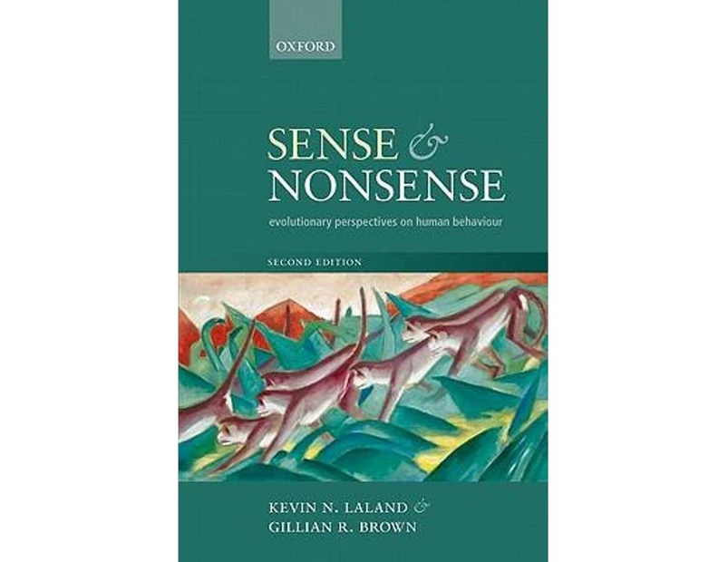 Sense and Nonsense : Evolutionary perspectives on human behaviour