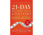 21-Day Weight Loss Kickstart : Boost Metabolism, Lower Cholesterol, and Dramatically Improve Your Health