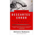 Descartes' Error : Emotion, Reason, and the Human Brain