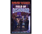 Field of Dishonor : Honor Harrington Series : Book 4