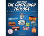The Photoshop Toolbox : Essential Techniques for Mastering Layer Masks, Brushes, and Blend modes