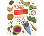 Vegan Snacks & Munchies : Plant-based nibbles, snacks, dips and sweet bites