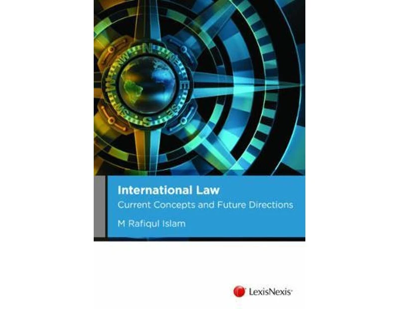 International Law : Current Concepts and Future Directions : 1st Edition