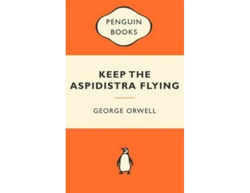 Keep The Aspidistra Flying : Popular Penguins