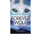 Forever Wolf : Legend of All Wolves : Book 3 1