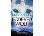 Forever Wolf : Legend of All Wolves : Book 3