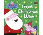 Peppa's Christmas Wish : Peppa Pig Series