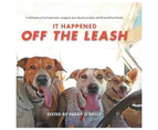 It Happened Off the Leash Book by Paddy O'Reilly