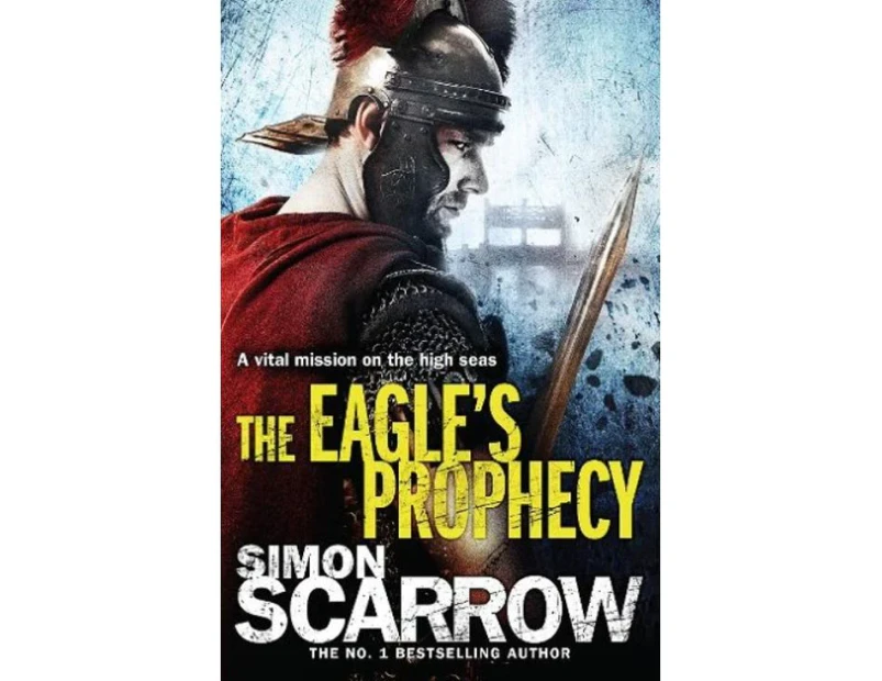 The Eagles Prophecy Eagles of the Empire 6 by Simon Scarrow