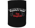 123t Stubby Holder - Trust Me Im English - Funny Novelty Stubbie Birthday Christmas Gift