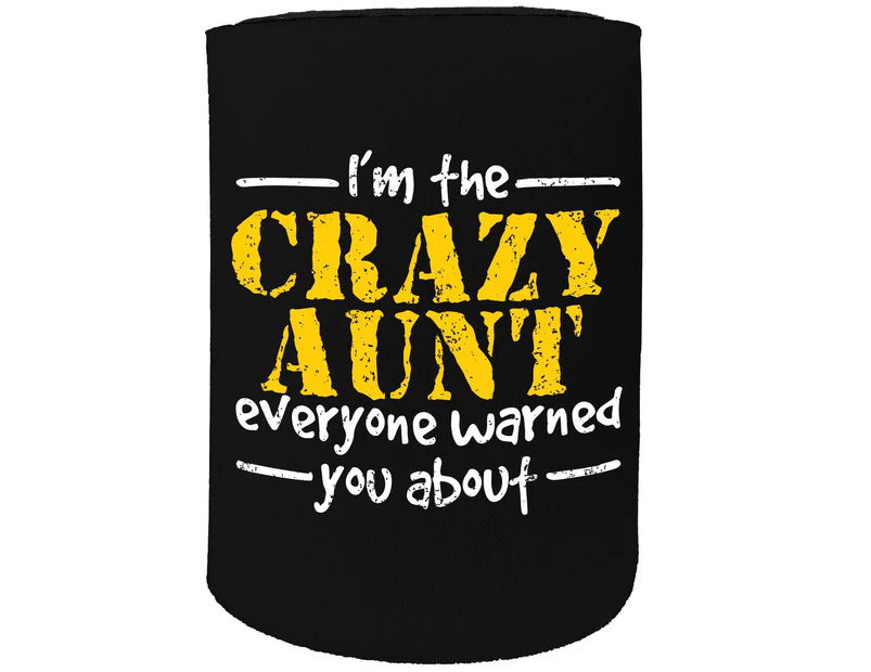 123t Stubby Holder - Im The Crazy Aunt Auntie - Funny Novelty Stubbie Birthday Christmas Gift