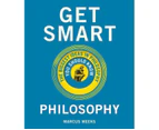 Philosophy : Get Smart : Big Ideas You Should Know