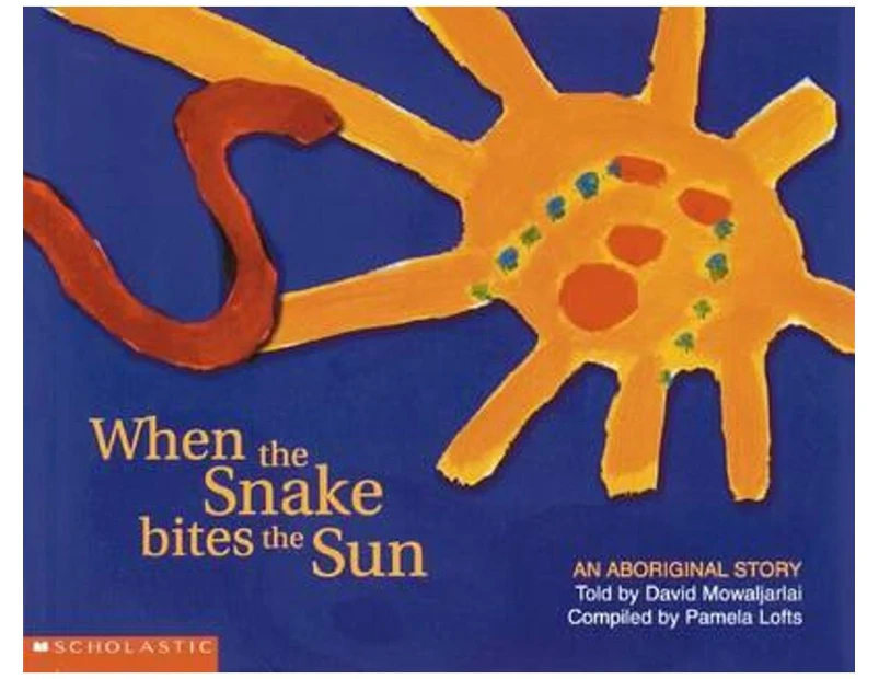 When the Snake Bites the Sun : An Aboriginal Story