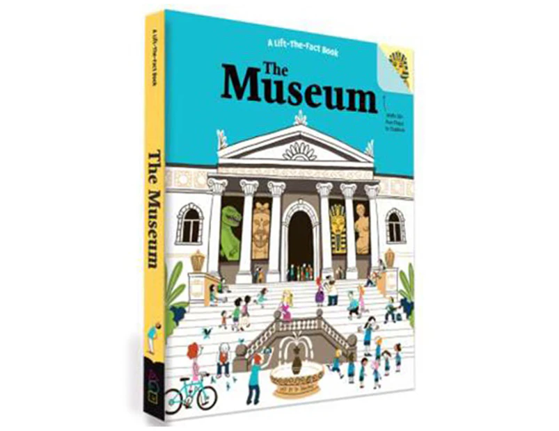 The Museum: A Lift-The-Fact Book by Tanya Kyle
