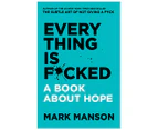 Everything Is F*cked Book by Mark Manson