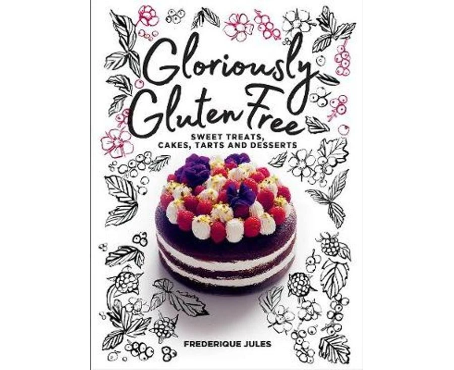 Gloriously Gluten Free Hardcover Cookbook by Frederique Jules