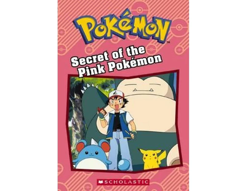 Secret of the Pink Pokemon : Pokemon Chapter Book