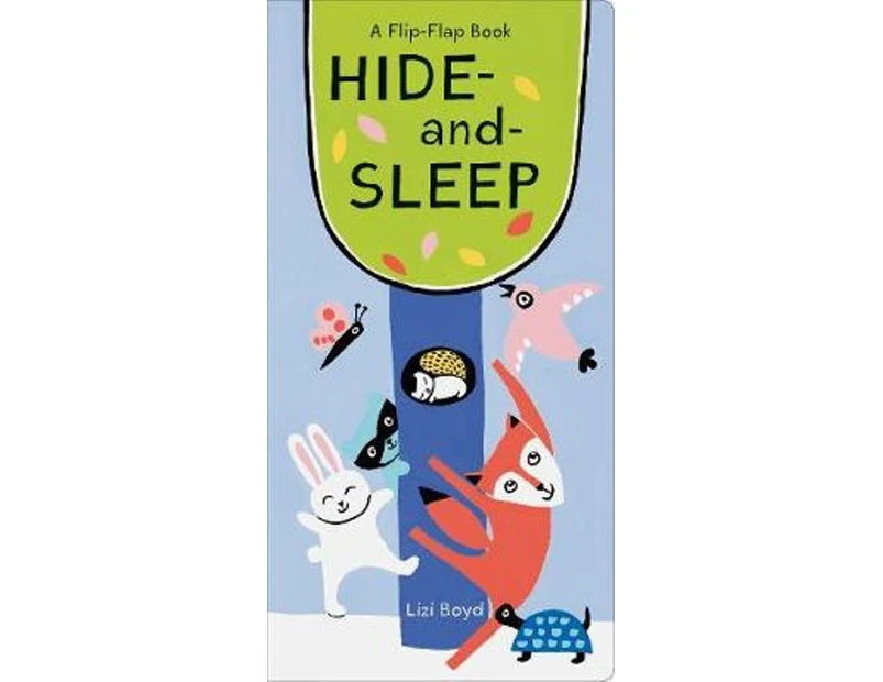 Hide-and-Sleep : A Flip-Flap Book (Lift The Flap Books, Interactive Board Books, Board Books for Toddlers)