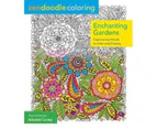 Enchanting Gardens: Zendoodle Colouring  : Captivating florals to colour and display