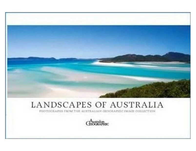 Australian Geographic Landscapes of Australia Book