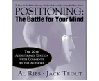 Positioning : The Battle for Your Mind, 20th Anniversary Edition