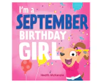 I'm a September Girl Hardcover Book by Heath McKenzie
