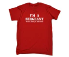 123t Funny Tee - Im A Sergeant Wanna Meet My Privates Mens T-Shirt Red - Red