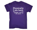 123t Funny Tee - Physically I Am Here Mentally Far Away Mens T-Shirt Purple - Purple