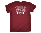 Team Surname Lifetime Member Funny Tee - Evans V2 Mens T-Shirt Maroon - Maroon