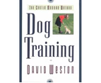 Dog Training : The Gentle Modern Method