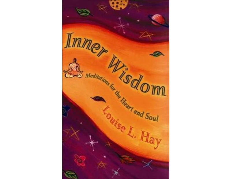 Inner Wisdom :  Meditations for the Heart and Soul