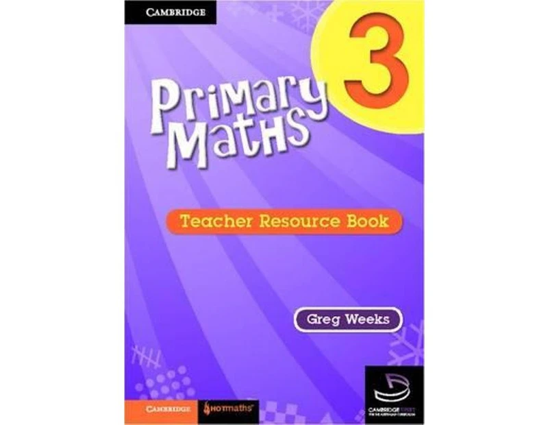 Cambridge Primary Maths : Teacher's Resource Book : Cambridge Primary Maths Australia : Book 3