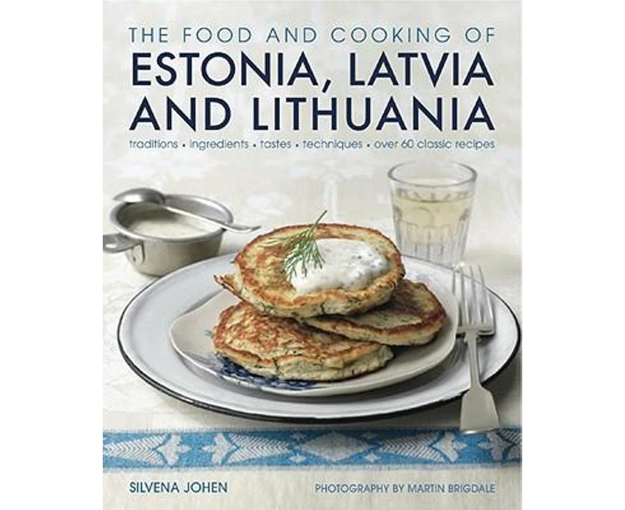 Food and Cooking of Estonia Latvia and Lithuania by Silvena Johen