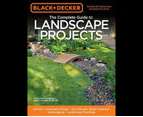 The Complete Guide to Landscape Projects (Black & Decker)