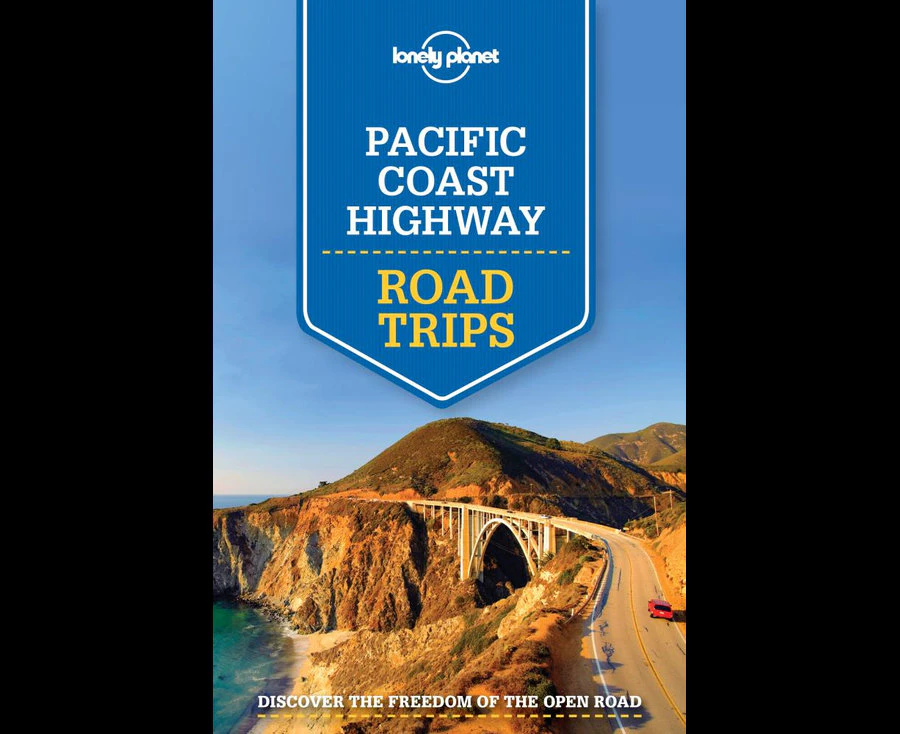 Lonely Planet Pacific Coast Highways Road Trips: Travel Guide Book