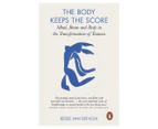 Body Keeps The Score: Mind, Brain and Body in the Transformation of Trauma Book by Bessel Van Der Kolk