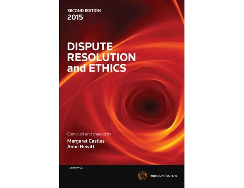 Dispute Resolution and Ethics : 2nd edition