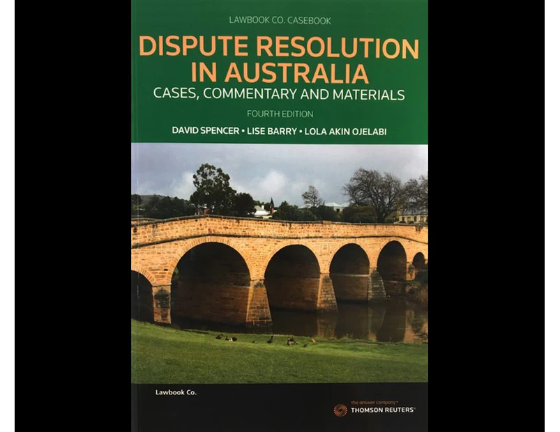 Dispute Resolution in Australia : Cases Commentary and Materials 4th Edition